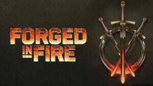 Forged in Fire