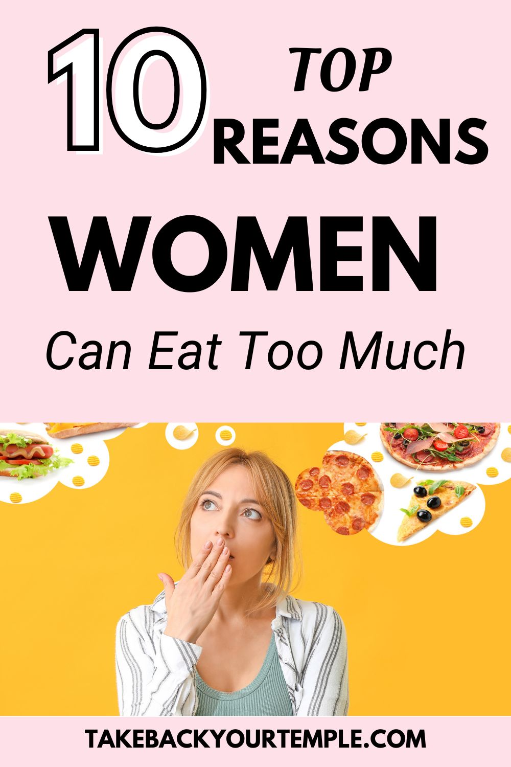 top 10 reasons why women can eat too much